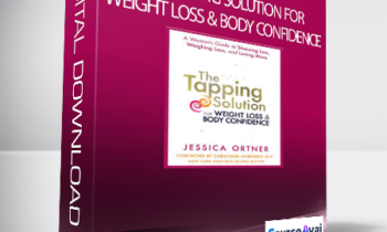 Jessica Ortner - The Tapping Solution for Weight Loss & Body Confidence
