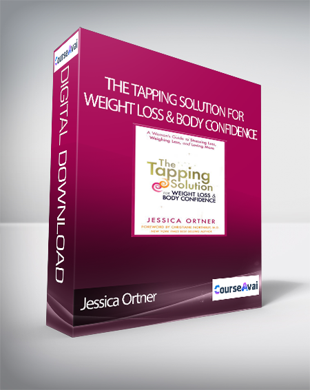 Jessica Ortner - The Tapping Solution for Weight Loss & Body Confidence