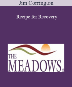 Jim Corrington - Recipe for Recovery