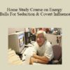 Jim Knippenberg - Home Study Course on Energy Balls For Seduction & Covert Influence