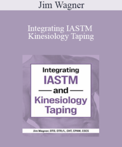 Jim Wagner - Integrating IASTM and Kinesiology Taping