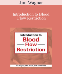 Jim Wagner - Introduction to Blood Flow Restriction