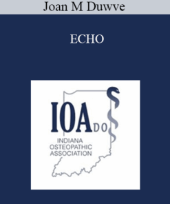Joan M Duwve - ECHO: Improving Physician Knowledge and Enhancing Patient Care Using Web-based Interactive Learning