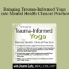 Joann Lutz - Bringing Trauma-Informed Yoga into Mental Health Clinical Practice