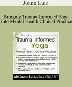 Joann Lutz - Bringing Trauma-Informed Yoga into Mental Health Clinical Practice