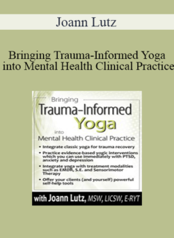 Joann Lutz - Bringing Trauma-Informed Yoga into Mental Health Clinical Practice