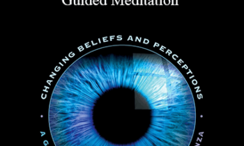 Joe Dispenza - Beliefs and Perceptions Guided Meditation