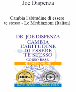 Joe Dispenza - Cambia l'abitudine di essere te stesso - Le Meditazioni (Italian)