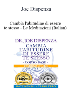 Joe Dispenza - Cambia l'abitudine di essere te stesso - Le Meditazioni (Italian)