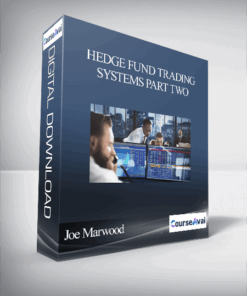 Joe Marwood - Hedge Fund Trading Systems Part Two