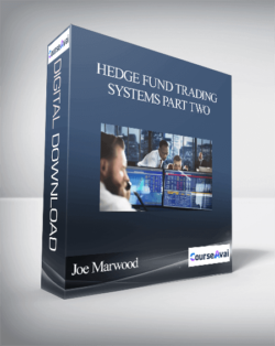 Joe Marwood - Hedge Fund Trading Systems Part Two