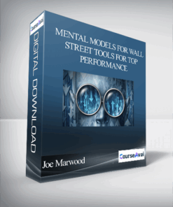 Joe Marwood - Mental Models For Wall Street Tools For Top Performance