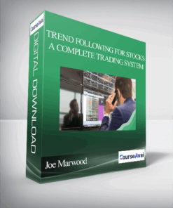 Joe Marwood - Trend Following For Stocks- A Complete Trading System
