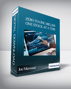 Joe Marwood - Zero To One Million - One Stock At A Time