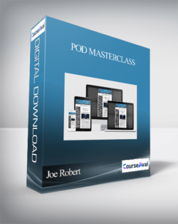 Joe Robert – POD Masterclass