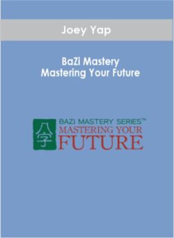 Joey Yap - BaZi Mastery: Mastering Your Future