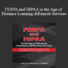 John B. Comegno II - FERPA and HIPAA in the Age of Distance Learning and Remote Services: What Every Teacher