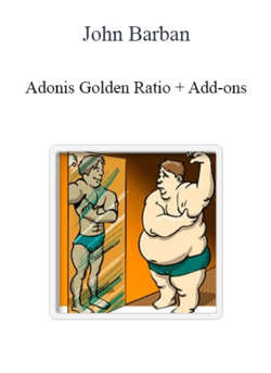 John Barban - Adonis Golden Ratio + Add-ons