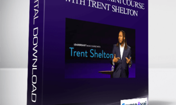 John C. Maxwell – LEADERSHIFT MINI COURSE WITH TRENT SHELTON