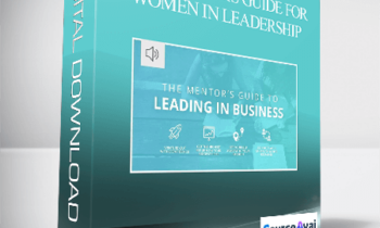 John C. Maxwell – THE MENTOR'S GUIDE FOR WOMEN IN LEADERSHIP