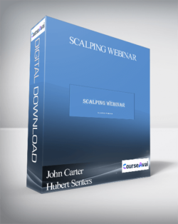 John Carter & Hubert Senters - Scalping Webinar