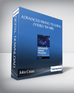 John Crane – Advanced Swing Trading (Video 768 MB)