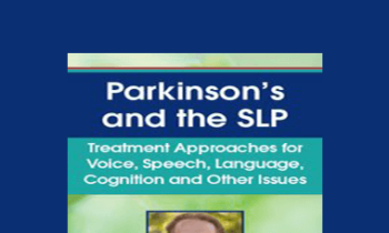 John Dean - Parkinson’s and the SLP: Treatment Approaches for Voice