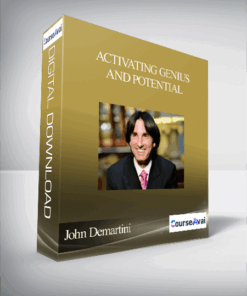 John Demartini - Activating Genius and Potential