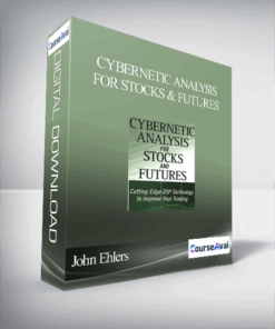 John Ehlers – Cybernetic Analysis for Stocks & Futures