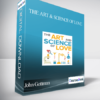 John Gottman - The Art & Science of Love