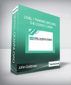John Gottman – Level 1 Training: Bridging the Couple Chasm