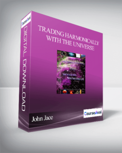 John Jace – Trading Harmonically with the Universe