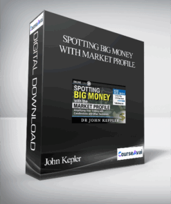 John Kepler – Spotting Big Money with Market Profile