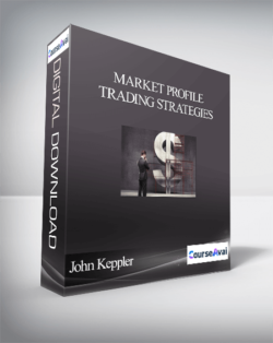 John Keppler - Market Profile Trading Strategies