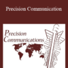 John La Valle & Kathleen La Valle - Precision Communication: 60 Exquisite Exercises to Fine Tune Your Communicating Skills