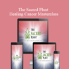 John Malanca - The Sacred Plant - Healing Cancer Masterclass