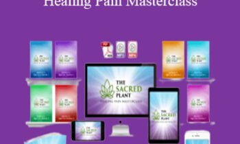 John Malanca - The Sacred Plant - Healing Pain Masterclass