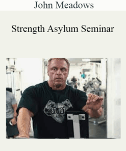 John Meadows - Strength Asylum Seminar