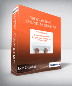 John Overdurf - Telecoaching U Online - Module One