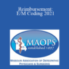 John Paulson - Reimbursement: E/M Coding 2021