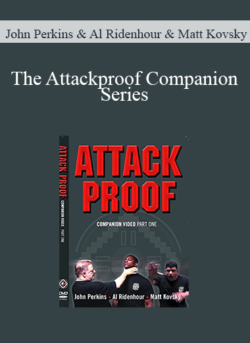 John Perkins & Al Ridenhour & Matt Kovsky - The Attackproof Companion Series