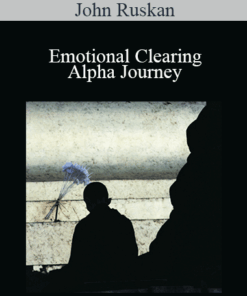 John Ruskan - Emotional Clearing - Alpha Journey