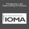 John Swegle - Polypharmacy and Deprescribing in Geriatrics