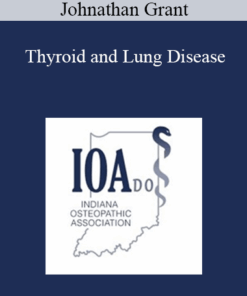 Johnathan Grant - Thyroid and Lung Disease