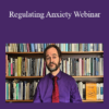 Jon Frederickson - Regulating Anxiety Webinar