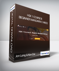 Jon Long & Ken Dai - HSK 1 Course B - Beginner Mandarin Chinese