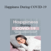 Jonah Paquette - Happiness During COVID-19: 50 Strategies to Improve Mood