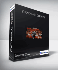 Jonathan Clark – Stand and Deliver: NLP Public Speaking Presentation Skills