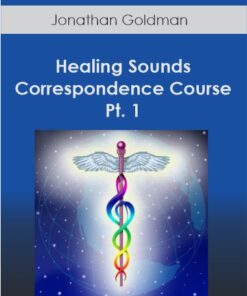 Jonathan Goldman - Healing Sounds Correspondence Course Pt. 1