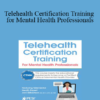 Joni Gilbertson - Telehealth Certification Training for Mental Health Professionals